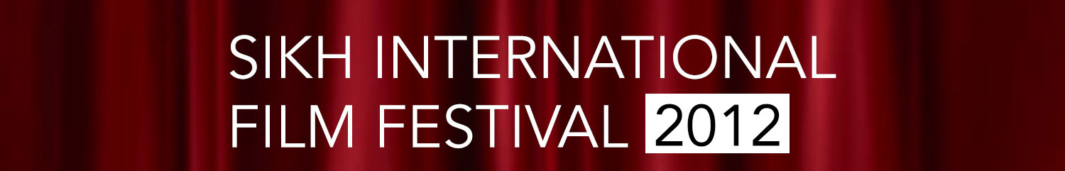 Sikh International Film Festival 2012